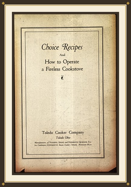 Choice Recipes and How to Operate a Fireless Cookstove