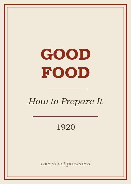 Good Food: How to Prepare It