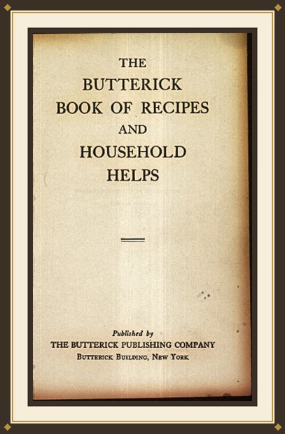 The Butterick Book of Recipes and Household Helps